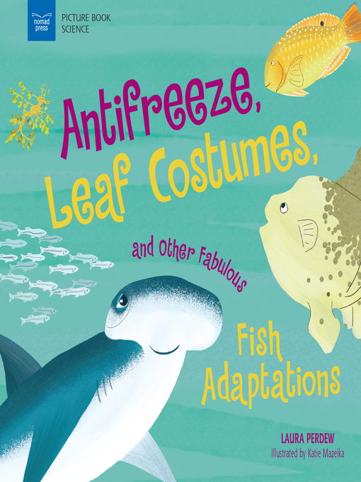 Title details for Anti-Freeze, Leaf Costumes, and Other Fabulous Fish Adaptations by Laura Perdew - Available